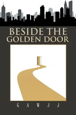 Vedľa zlatých dverí - Beside the Golden Door