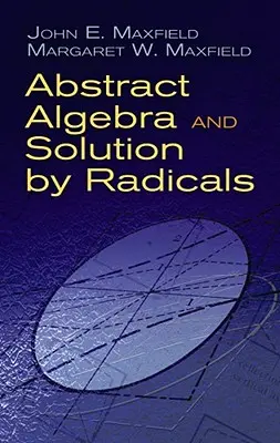 Abstraktná algebra a riešenie radikálmi - Abstract Algebra and Solution by Radicals