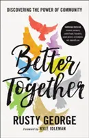 Lepšie spolu: Objavte silu spoločenstva - Better Together: Discover the Power of Community
