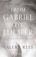 Od Gabriela po Lucifera: kultúrne dejiny anjelov - From Gabriel to Lucifer: A Cultural History of Angels