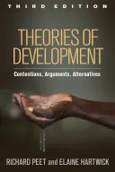 Teórie vývoja, tretie vydanie: Spory, argumenty, alternatívy - Theories of Development, Third Edition: Contentions, Arguments, Alternatives