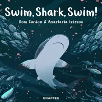 Plávaj, žralok, plávaj! - Swim, Shark, Swim!