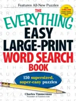 Kniha Everything Easy Large-Print Word Search Book (Všetko jednoduché hľadanie slov vo veľkom formáte): 150 super veľkých, super jednoduchých hádaniek - The Everything Easy Large-Print Word Search Book: 150 Supersized, Super-Easy Puzzles