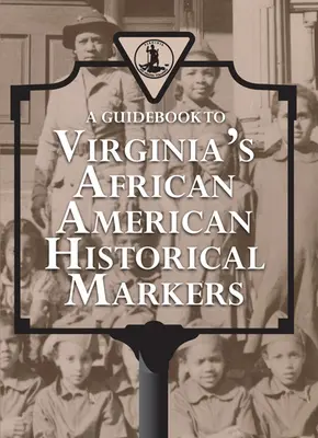 Sprievodca po afroamerických historických značkách vo Virgínii - A Guidebook to Virginia's African American Historical Markers
