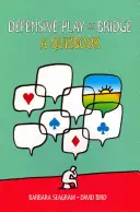 Obranná hra v bridži: Kvízová príručka - Defensive Play at Bridge: A Quizbook