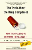Pravda o farmaceutických spoločnostiach: Ako nás klamú a čo s tým robiť - The Truth about the Drug Companies: How They Deceive Us and What to Do about It