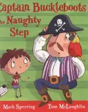 Kapitán Buckleboots na neposlušnom kroku - Captain Buckleboots on the Naughty Step