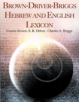 Brown-Driver-Briggsov hebrejský a anglický lexikón - Brown-Driver-Briggs Hebrew and English Lexicon