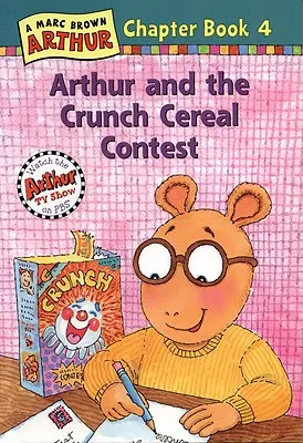 Arthur a súťaž o chrumkavé cereálie: Kniha o Arthurovi - Arthur and the Crunch Cereal Contest: An Arthur Chapter Book