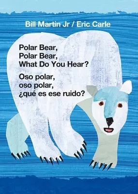 Ľadový medveď, Ľadový medveď, Čo počuješ? / Oso Polar, Oso Polar, Qu Es Ese Ruido? (Bilingual Board Book - English / Spanish) - Polar Bear, Polar Bear, What Do You Hear? / Oso Polar, Oso Polar, Qu Es Ese Ruido? (Bilingual Board Book - English / Spanish)