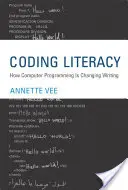 Kódovacia gramotnosť: Ako počítačové programovanie mení písanie - Coding Literacy: How Computer Programming Is Changing Writing