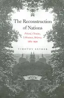 Rekonštrukcia národov: Poľsko, Ukrajina, Litva, Bielorusko, 1569-1999 - The Reconstruction of Nations: Poland, Ukraine, Lithuania, Belarus, 1569-1999