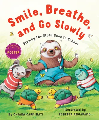 Usmievajte sa, dýchajte a choďte pomaly: Lenivec Slumby ide do školy - Smile, Breathe, and Go Slowly: Slumby the Sloth Goes to School