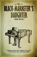 Dcéra čierneho obchodníka - The Black Marketer's Daughter