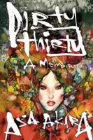 Dirty Thirty: Tridsať rokov (1): Memoáre - Dirty Thirty: A Memoir