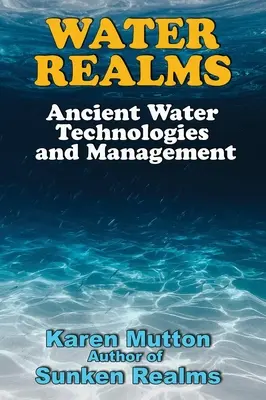 Vodné ríše: Staroveké vodné technológie a hospodárenie s vodou - Water Realms: Ancient Water Technologies and Management