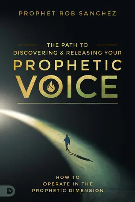 Objavenie a uvoľnenie svojho prorockého hlasu: Ako môžu bežní ľudia pôsobiť v prorockom rozmere - Discovering and Releasing Your Prophetic Voice: How Everyday People Can Operate in the Prophetic Dimension