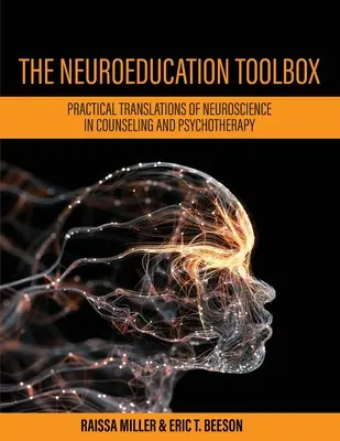 Neuroedukačný toolbox: Praktické využitie neurovedy v poradenstve a psychoterapii - The Neuroeducation Toolbox: Practical Translations of Neuroscience in Counseling and Psychotherapy