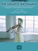 The Greatest Showman: Medley pre husle a klavír: Aranžmán: Lindsey Stirling - The Greatest Showman: Medley for Violin & Piano: Arranged by Lindsey Stirling