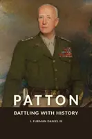 Patton: Battling with History (Boj s históriou) - Patton: Battling with History