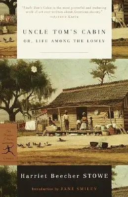 Chalúpka strýčka Toma: Alebo život medzi nízkymi - Uncle Tom's Cabin: Or, Life Among the Lowly
