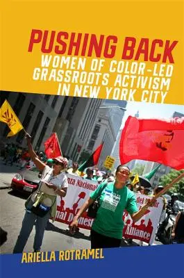 Odsúvanie: Grassroots Activism in New York City: Ženy farebnej pleti v New Yorku - Pushing Back: Women of Color-Led Grassroots Activism in New York City