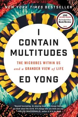 I Contain Multitudes: Mikróby v nás a širší pohľad na život - I Contain Multitudes: The Microbes Within Us and a Grander View of Life
