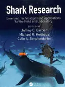 Výskum žralokov: Nové technológie a aplikácie v teréne a laboratóriu - Shark Research: Emerging Technologies and Applications for the Field and Laboratory