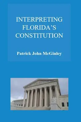 Výklad floridskej ústavy - Interpreting Florida's Constitution
