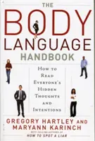 Príručka reči tela: Ako čítať skryté myšlienky a zámery každého človeka - The Body Language Handbook: How to Read Everyone's Hidden Thoughts and Intentions