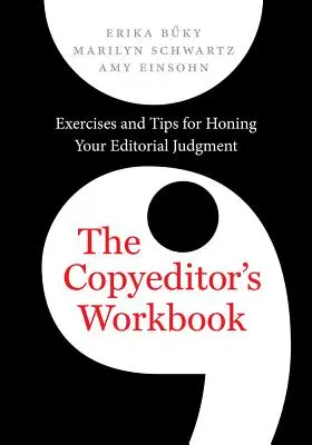 Pracovný zošit pre kopírovateľa: Cvičenia a tipy na zdokonalenie redakčného úsudku - The Copyeditor's Workbook: Exercises and Tips for Honing Your Editorial Judgment