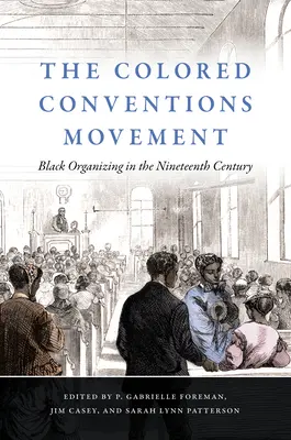 Hnutie farebných zhromaždení: Hnutie černochov v devätnástom storočí - The Colored Conventions Movement: Black Organizing in the Nineteenth Century