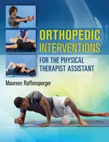 Ortopedické intervencie pre asistenta fyzioterapeuta - Orthopedic Interventions for the Physical Therapist Assistant