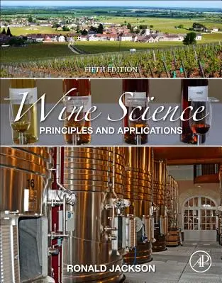 Veda o víne: Princípy a aplikácie - Wine Science: Principles and Applications