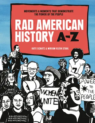 Rad American History A-Z: Hnutia a momenty, ktoré demonštrujú silu ľudu - Rad American History A-Z: Movements and Moments That Demonstrate the Power of the People
