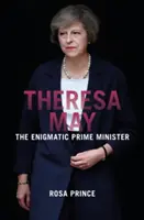 Theresa Mayová - záhadná premiérka - Theresa May - The Enigmatic Prime Minister