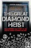 Veľká lúpež diamantov - Pravdivý príbeh lúpeže v Hatton Garden - Great Diamond Heist - The True Story of the Hatton Garden Robbery