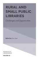 Vidiecke a malé verejné knižnice: Výzvy a príležitosti - Rural and Small Public Libraries: Challenges and Opportunities