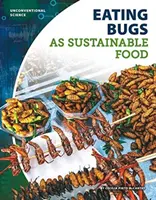 Jedenie chrobákov ako udržateľná potravina - Eating Bugs as Sustainable Food