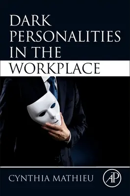 Temné osobnosti na pracovisku - Dark Personalities in the Workplace
