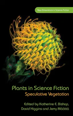Rastliny vo vedeckej fantastike: Špekulatívna vegetácia - Plants in Science Fiction: Speculative Vegetation
