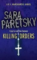 Príkazy na zabitie - V. I. Warshawski 3 - Killing Orders - V.I. Warshawski 3