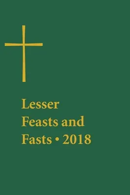 Menšie hody a pôsty 2018 - Lesser Feasts and Fasts 2018