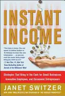 Okamžitý príjem: Stratégie, ktoré prinášajú peniaze - Instant Income: Strategies That Bring in the Cash