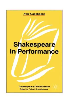 Shakespeare v predstavení - Shakespeare in Performance
