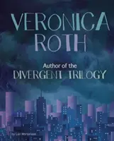 Veronica Roth - autorka divergentnej trilógie - Veronica Roth - Author of the Divergent Trilogy