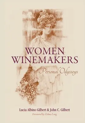 Ženy - vinári: Osobné dobrodružstvá - Women Winemakers: Personal Odysseys