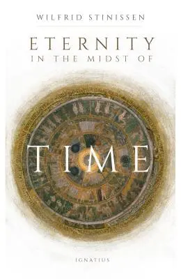 Večnosť uprostred času - Eternity in the Midst of Time