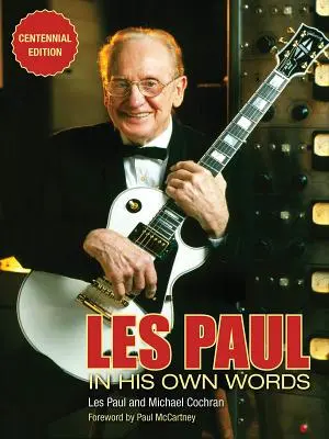 Les Paul vlastnými slovami - Les Paul in His Own Words