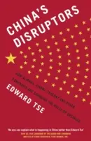 Čínski narušitelia - ako Alibaba, Xiaomi, Tencent a ďalšie spoločnosti menia pravidlá podnikania - China's Disruptors - How Alibaba, Xiaomi, Tencent, and Other Companies are Changing the Rules of Business